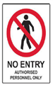Sign Metal 300 x 450mm No Entry Authorised Persons Only