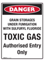 Sign Danger Grain Storages Under Fumigation with Sulfuryl Fluoride TOXIC GAS Authorised Entry Only  Metal 600x400mm