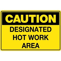 Sign  Caution Designated Hot Work Area 450 x 300 Metal